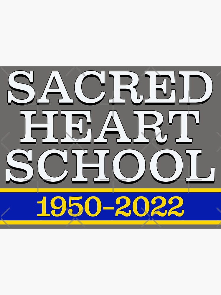"Sacred Heart High School, Carbondale, PA" Poster for Sale by