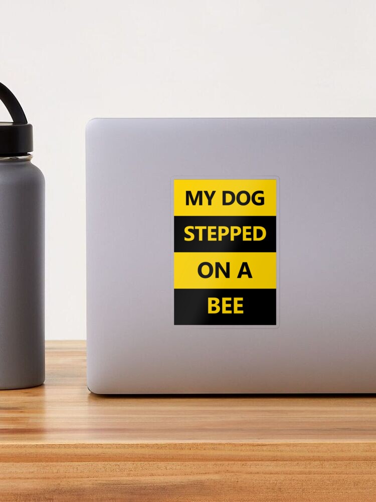 My dog stepped on a bee with face - Tiktok sound meme - Justice for Johnny  Sticker for Sale by Whatwill-eye-do