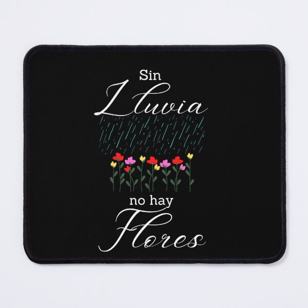 Item preview, Sin Lluvia no hay Flores designed and sold by Veronica Sanchez.