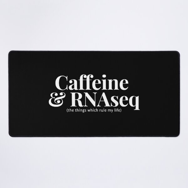 Item preview, Copy of Caffeine and RNAseq - the things which rule my life (white) designed and sold by quiet-charm.