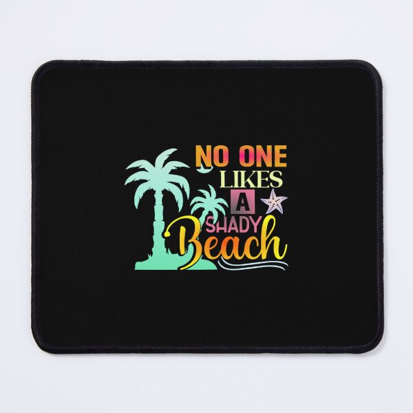 Item preview, No One Likes A Shady Beach designed and sold by SimplyCosmic11.