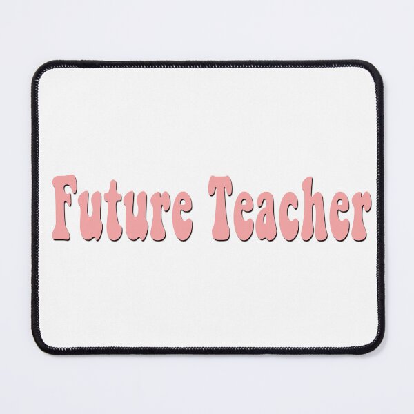Item preview, Future Teacher designed and sold by bdadsmagee.