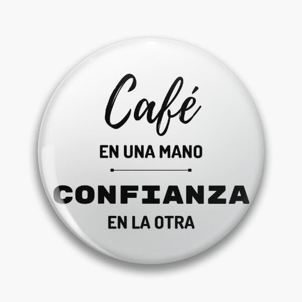 Artikelvorschau, Café en una mano y Confianza en la ortra entworfen und verkauft von Veronica Sanchez.
