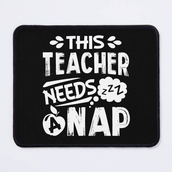 Item preview, This Teacher Needs A Nap designed and sold by UnknownArtistt.