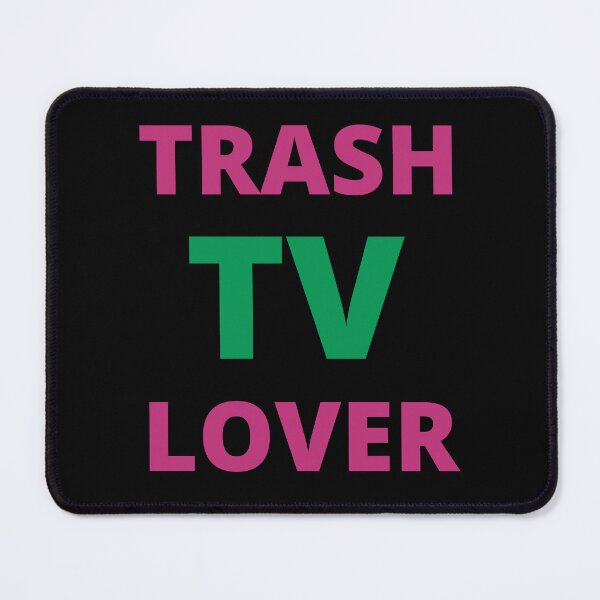 Item preview, Trash TV Lover  designed and sold by MayaCordalia.