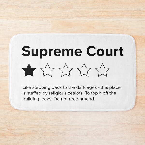 Item preview, Supreme Court Review, One Star, do not recommend. Pro choice, save Roe vs Wade. designed and sold by Good-Politics.