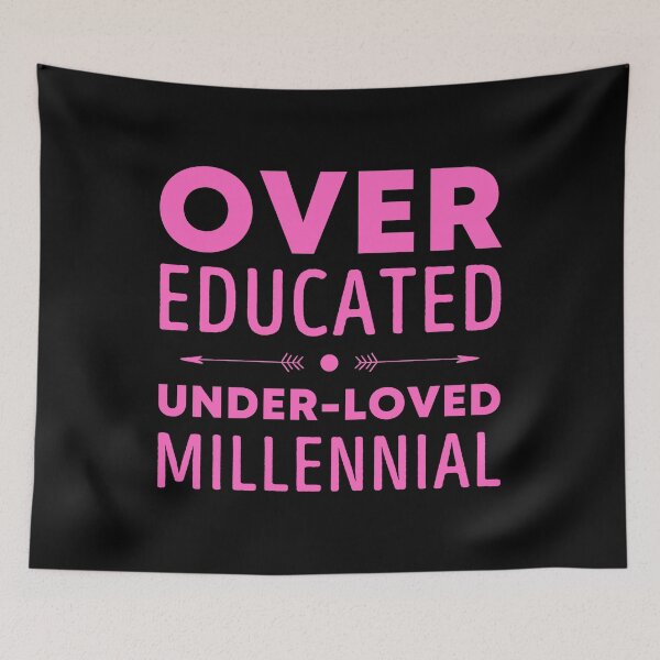 Item preview, Over Educated Under Loved Millennial designed and sold by vincedusty.