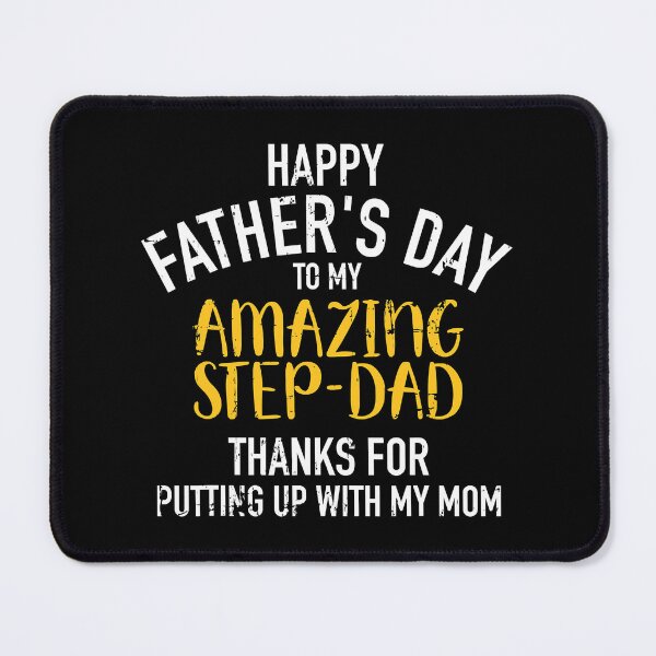 Item preview, Happy Fathers Day To My Amazing Step Dad Thanks For Putting Up With My Mom Happy Fathers Day Step Dad designed and sold by BernardMurray.