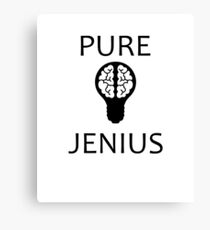 Pure Jenius Funny Quote Canvas Print