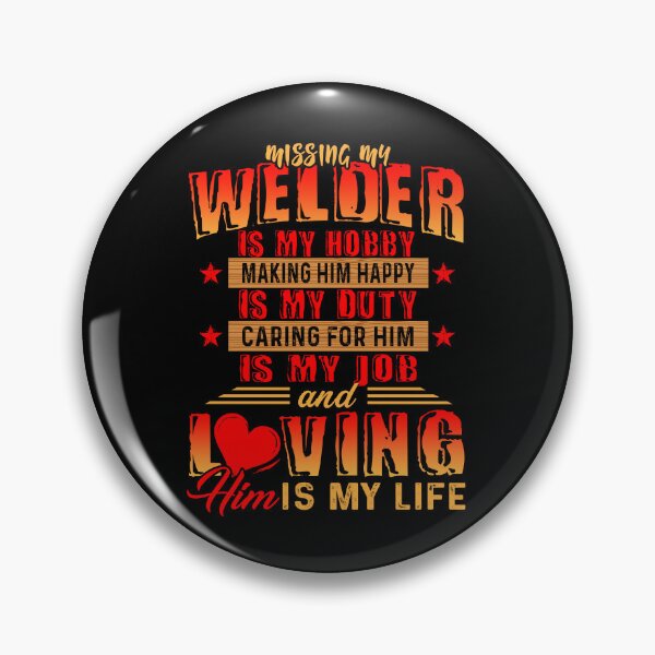 Item preview, Loving My Welder Is My Life designed and sold by UnknownArtistt.