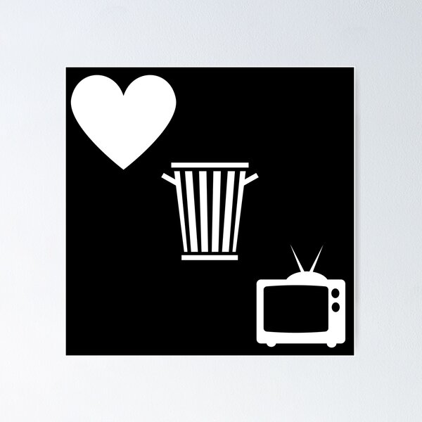 Item preview, I Love Trash TV designed and sold by MayaCordalia.