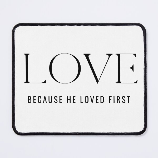 Item preview, Because He first Loved designed and sold by BecDill.
