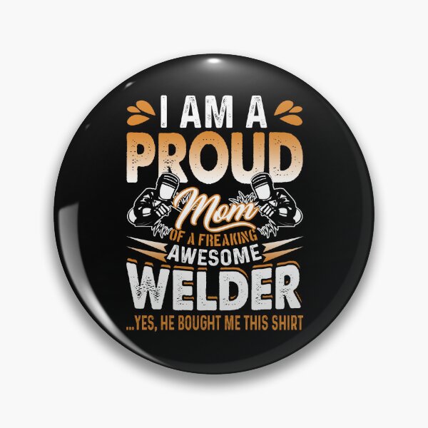 Item preview, Proud Mom Of A Freaking Awesome Welder designed and sold by UnknownArtistt.