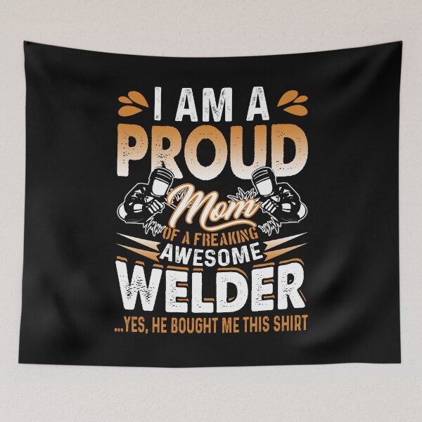 Item preview, Proud Mom Of A Freaking Awesome Welder designed and sold by UnknownArtistt.