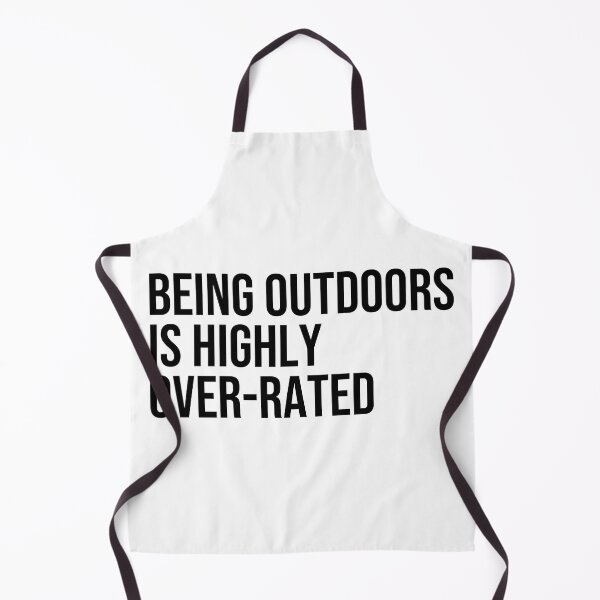 Item preview, Being Outdoors is highly Over-Rated designed and sold by ddawgdesigns.