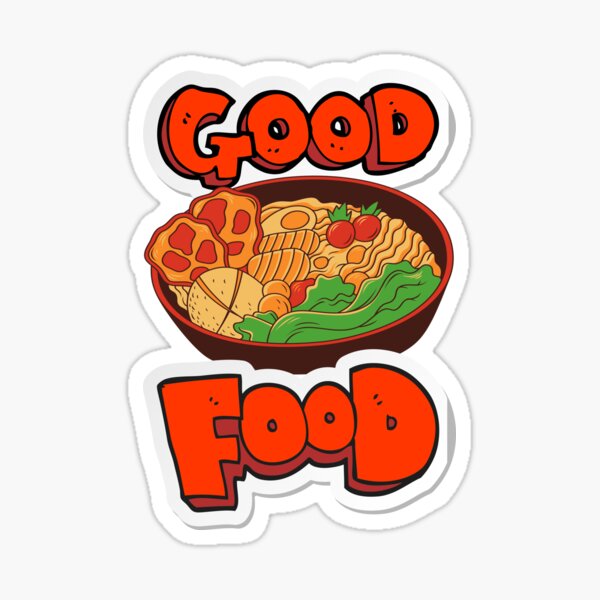 good-food-is-the-best-food-ramen-sticker-by-ikong2488-redbubble