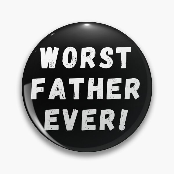 Item preview, Worst Father Ever! designed and sold by NoSpecialShop.