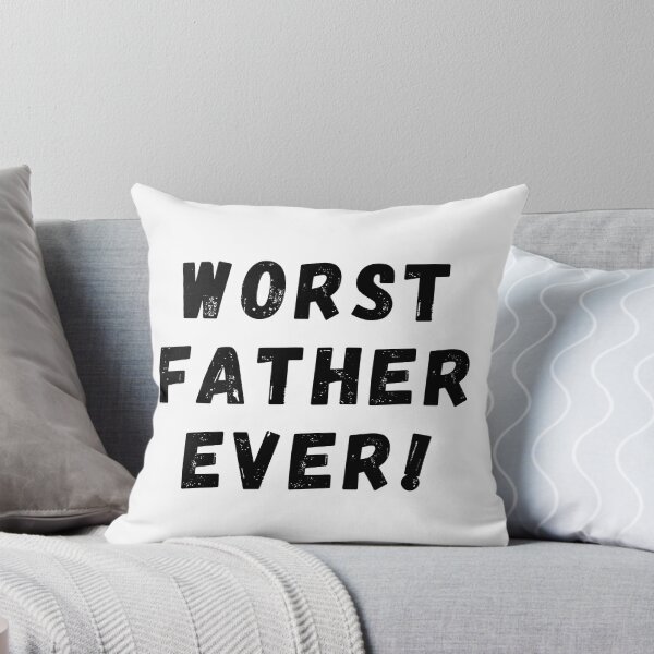 Item preview, Worst Father Ever! designed and sold by NoSpecialShop.