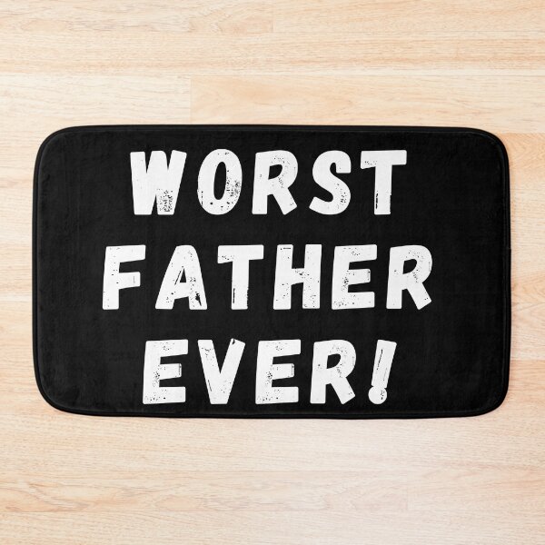 Item preview, Worst Father Ever! designed and sold by NoSpecialShop.