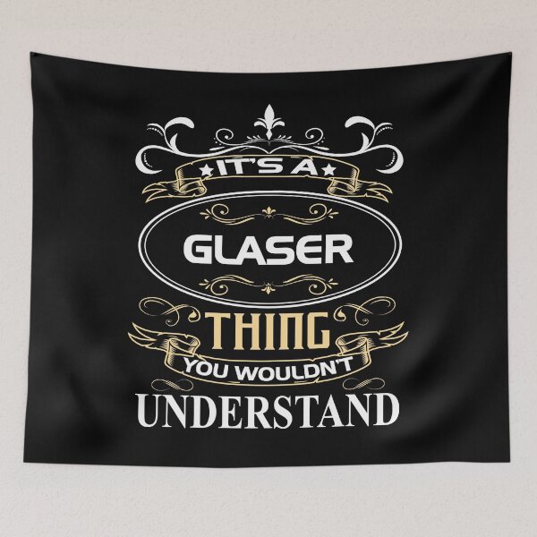 Item preview, Glaser Name Shirt It's A Glaser Thing You Wouldn't Understand designed and sold by Cayluu12.