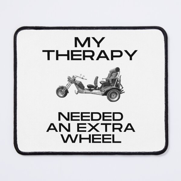 Item preview, Trike design, trike T-shirt, my therapy needed an extra wheel designed and sold by MayaAndNora.