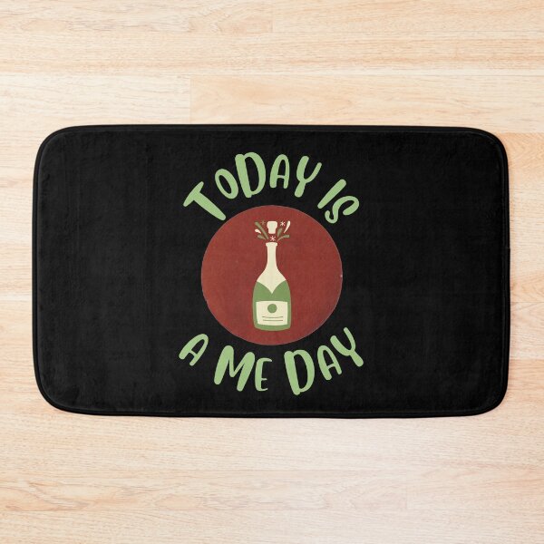 Item preview, Today is a Me Day designed and sold by GasconyPassion.