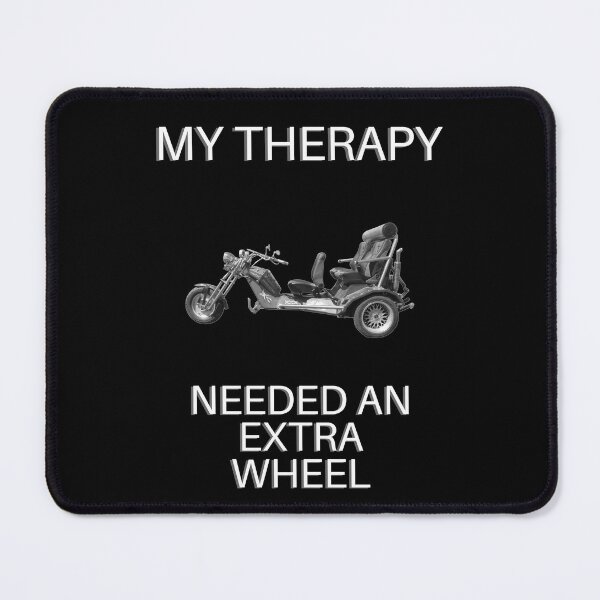 Item preview, Trike design, trike T-shirt, my therapy needed an extra wheel designed and sold by MayaAndNora.