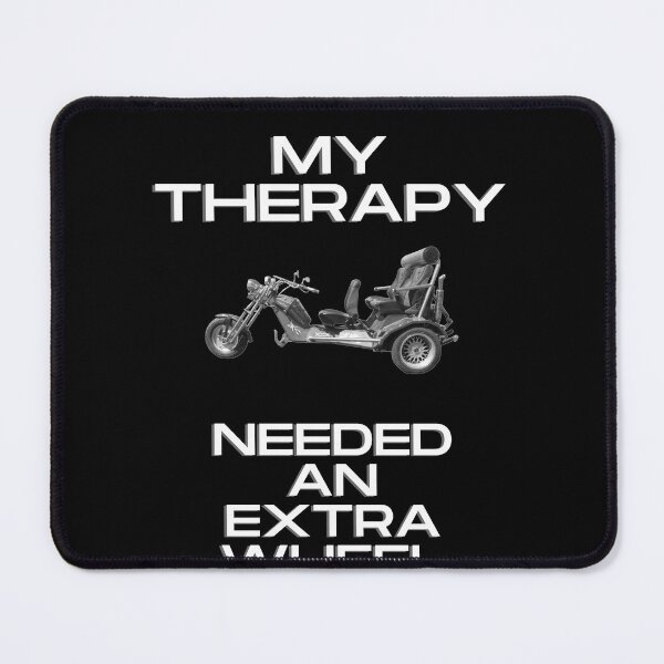 Item preview, Trike design, trike T-shirt, my therapy needed an extra wheel designed and sold by MayaAndNora.