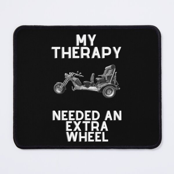 Item preview, Trike design, trike T-shirt, my therapy needed an extra wheel designed and sold by MayaAndNora.