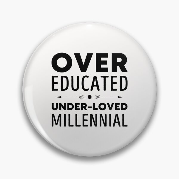 Item preview, Over Educated Under Loved designed and sold by vincedusty.