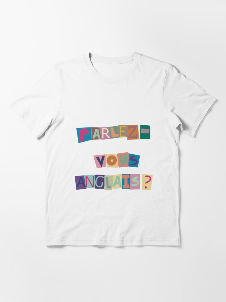 Parlez Vous Anglais Do You Speak English Essential T Shirt