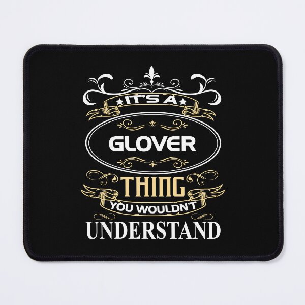 Item preview, Glover Name Shirt It's A Glover Thing You Wouldn't Understand designed and sold by Cayluu12.