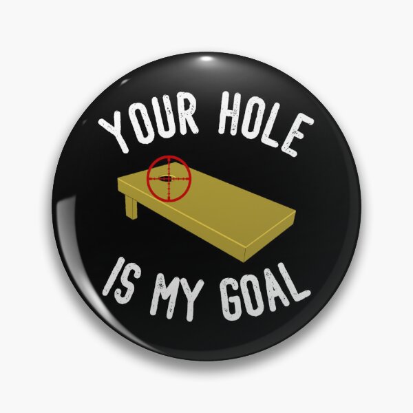 Item preview, Your Hole Is My Goal Funny Cornhole designed and sold by JG0024.