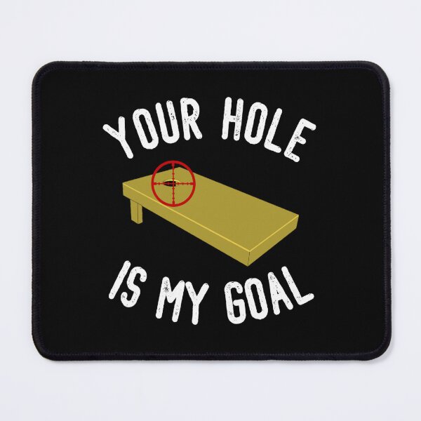 Item preview, Your Hole Is My Goal Funny Cornhole designed and sold by JG0024.
