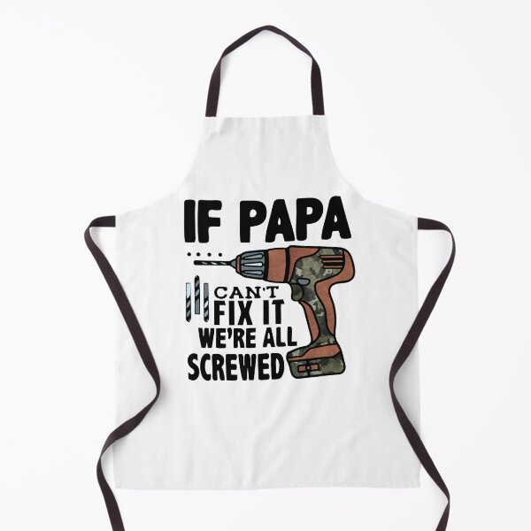 Item preview, If Papa can't fix it we are all screwed Dad Daddy Father's Day designed and sold by tjred01.