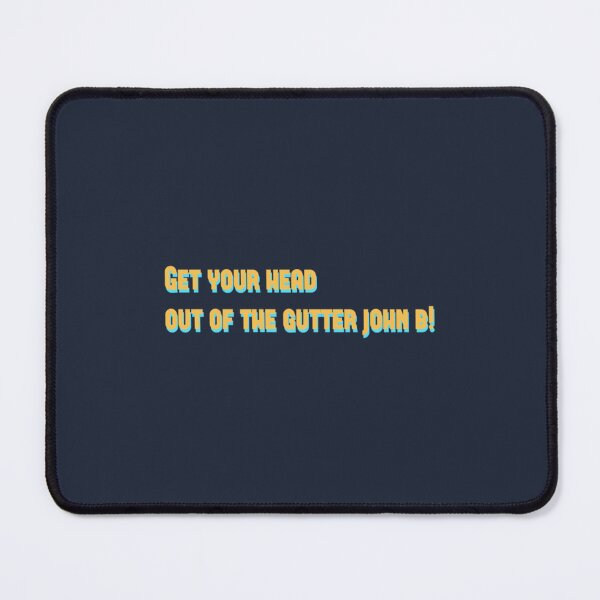 Item preview, Get Your Head Out of The Gutter designed and sold by SergeNyuiadzi.