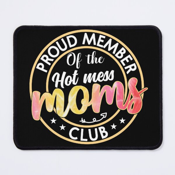 Item preview, Hot Mess Moms Club designed and sold by desireedickens.