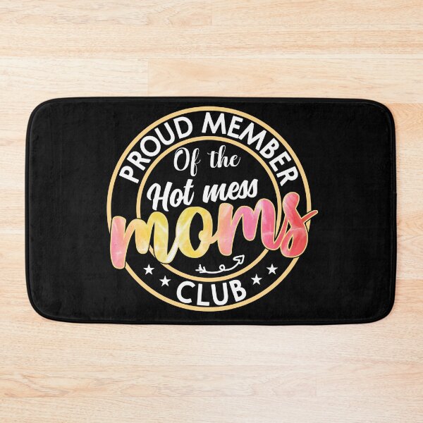 Item preview, Hot Mess Moms Club designed and sold by desireedickens.