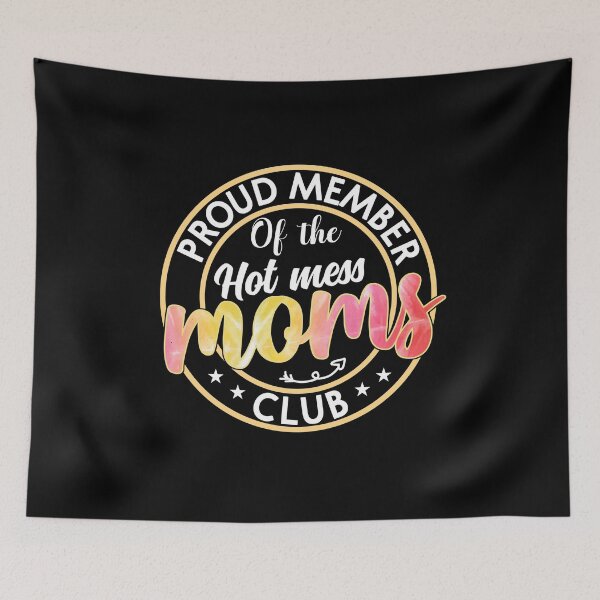 Item preview, Hot Mess Moms Club designed and sold by desireedickens.