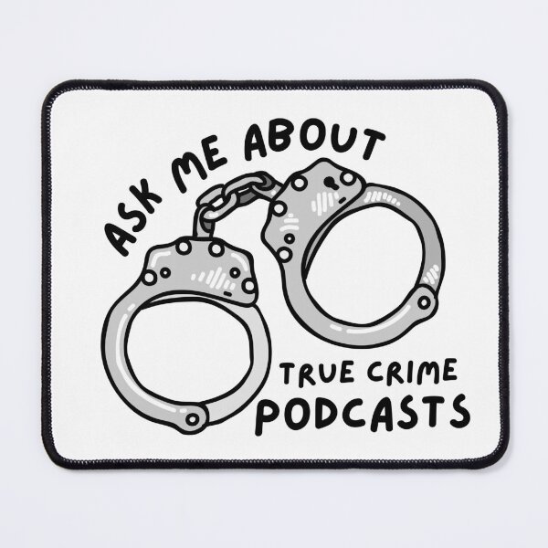 Item preview, Ask me about True Crime Podcasts- Comic Handcuffs designed and sold by Anxatzi.