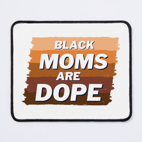 Item preview, Black Moms Are Dope, Black Girl Magic, Gift for mom. designed and sold by Sarocha Kaewsanod.