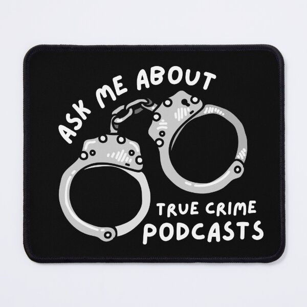 Item preview, Ask me about True Crime Podcasts- Comic Handcuffs white designed and sold by Anxatzi.
