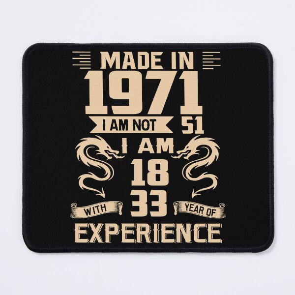 Item preview, Dragon Made In 1971 I Am Not 51 I Am 18 With 33 Years Of Experience designed and sold by AraJordeStore.