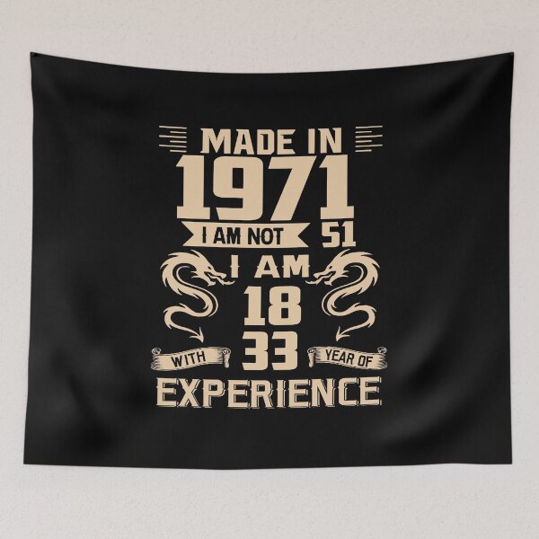 Item preview, Dragon Made In 1971 I Am Not 51 I Am 18 With 33 Years Of Experience designed and sold by AraJordeStore.