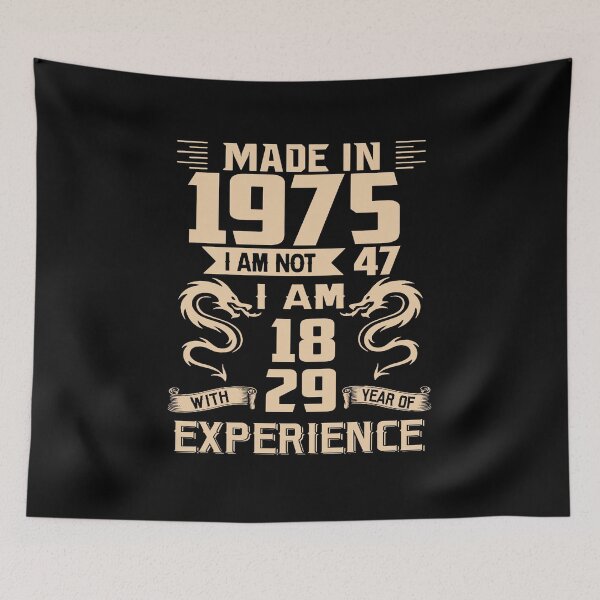 Item preview, Dragon Made In 1975 I Am Not 47 I Am 18 With 29 Years Of Experience designed and sold by AraJordeStore.