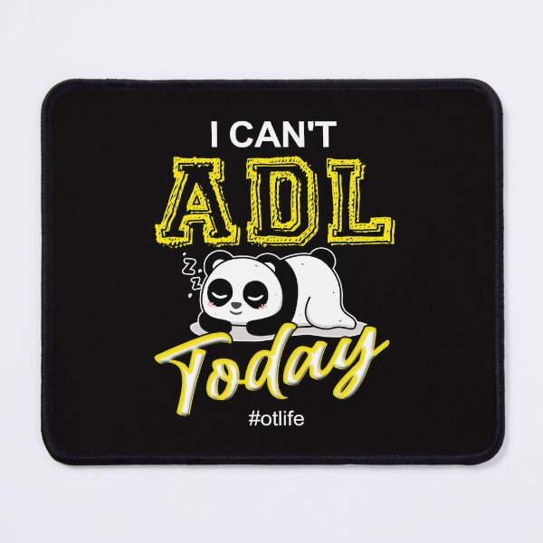 Item preview, I Can't ADL Today - Occupational Therapy Funny Saying designed and sold by deepan chandrasekaran.