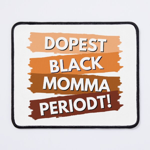 Item preview, Black Moms Are Dope, Black Girl Magic, Gift for mom. designed and sold by Sarocha Kaewsanod.