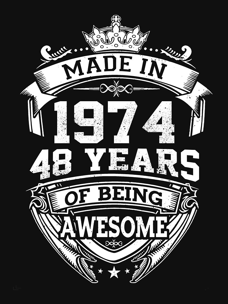  Made In 1974 45 Years Of Being Awesome T-Shirt : Clothing,  Shoes & Jewelry