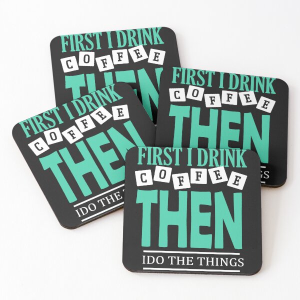 Item preview, First I Drink Coffee Then I Do The Things designed and sold by dngr shop.
