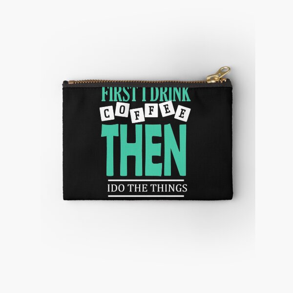 Item preview, First I Drink Coffee Then I Do The Things designed and sold by dngr shop.